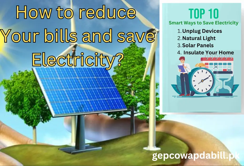 Check Gepco Bill Online 4 reduce Your bills and save Electricity