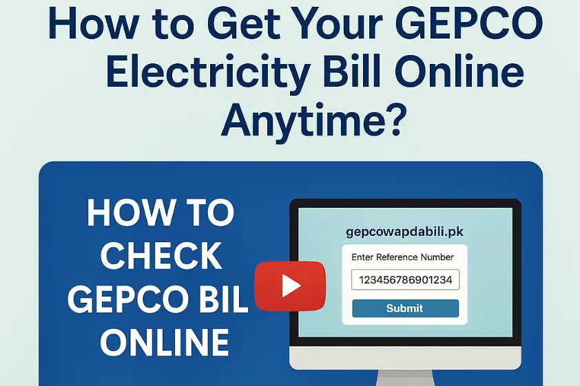 How to Check GEPCO Bill Online – Full Guide? 2 How to Get Your GEPCO Bill Online Anytime